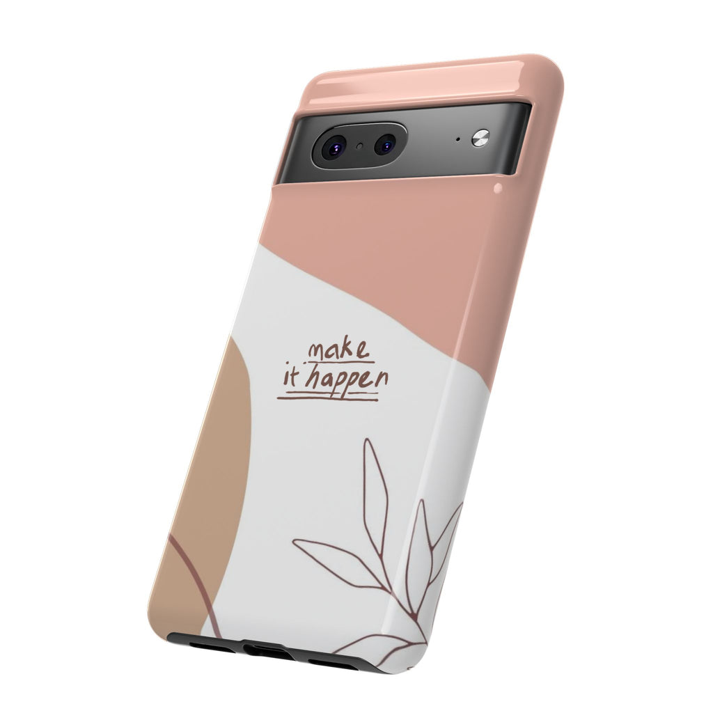Make It Happen – Aesthetic Protective Phone Case