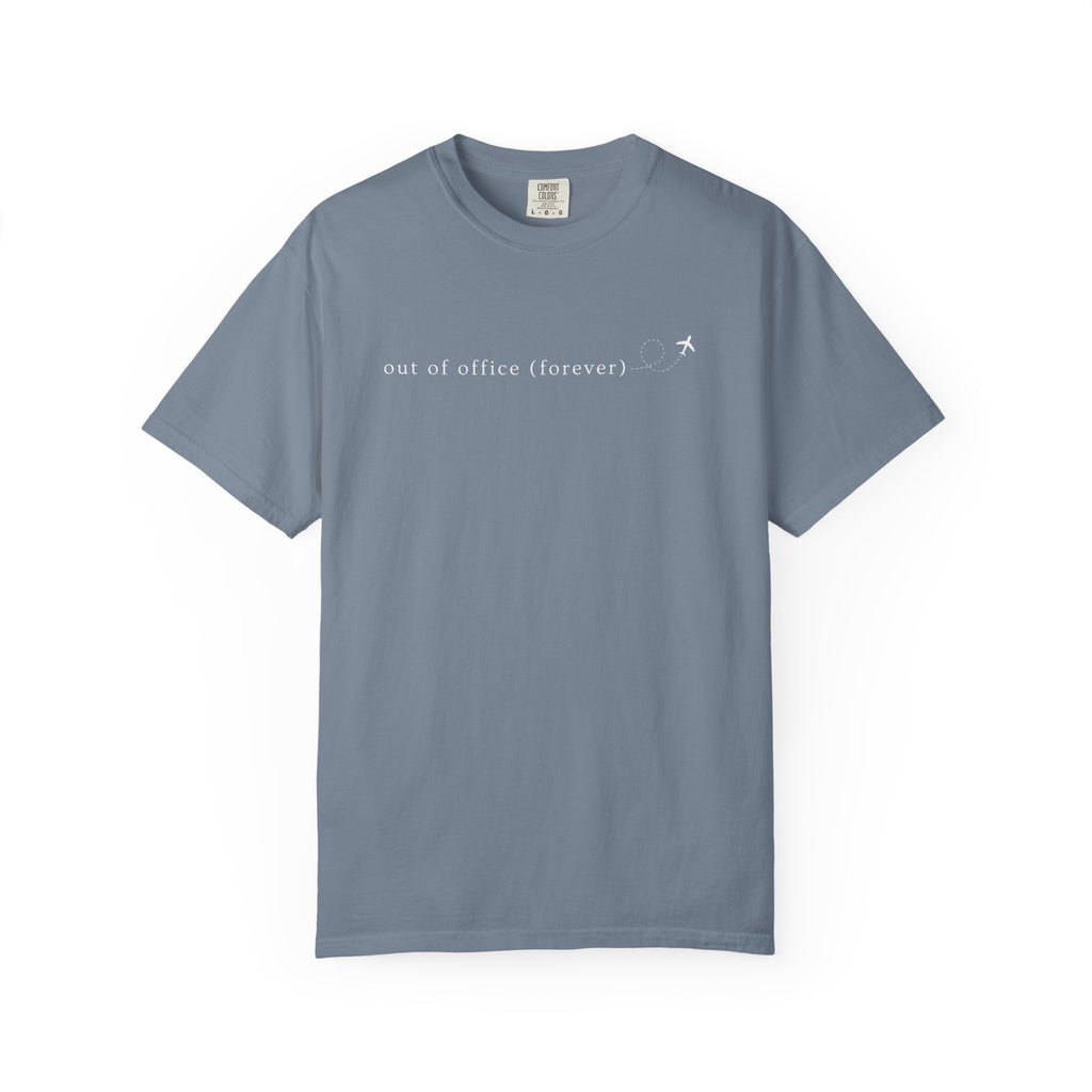 Out of Office (Forever) WFH Tees