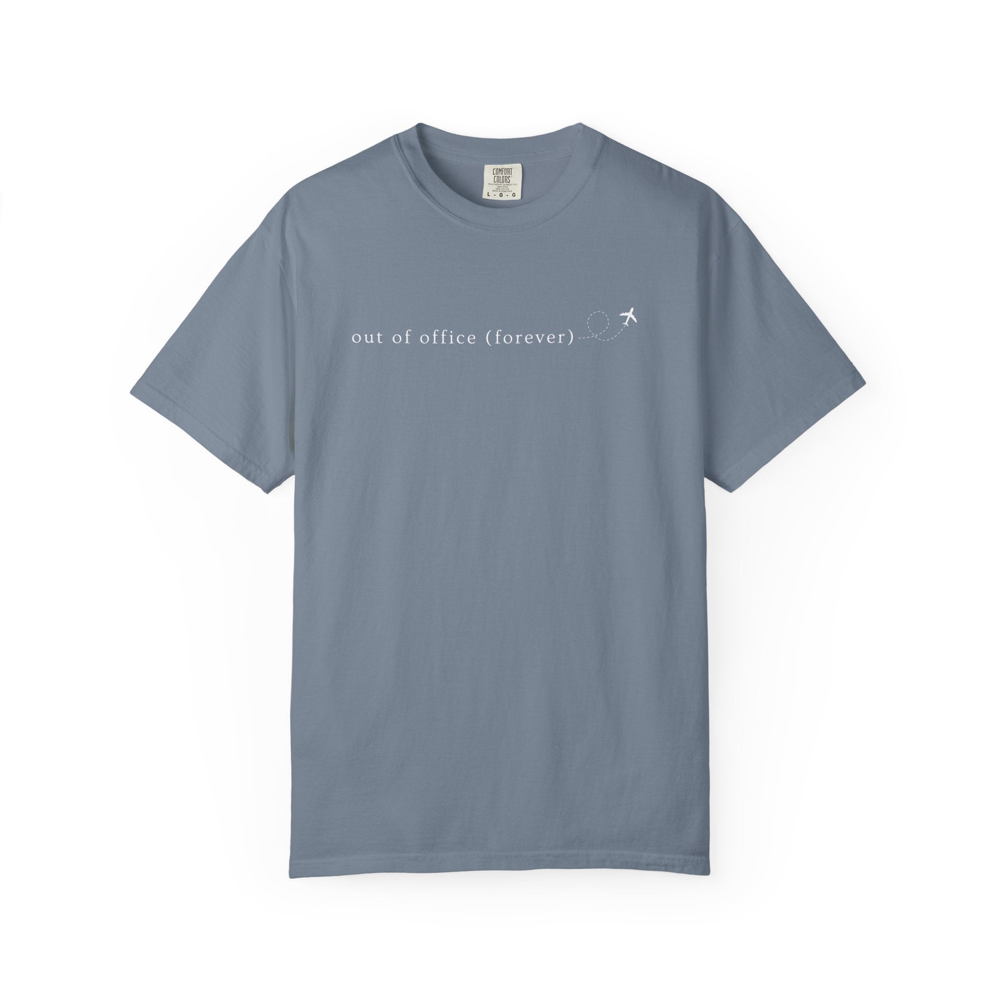 Out of Office (Forever) WFH Tees