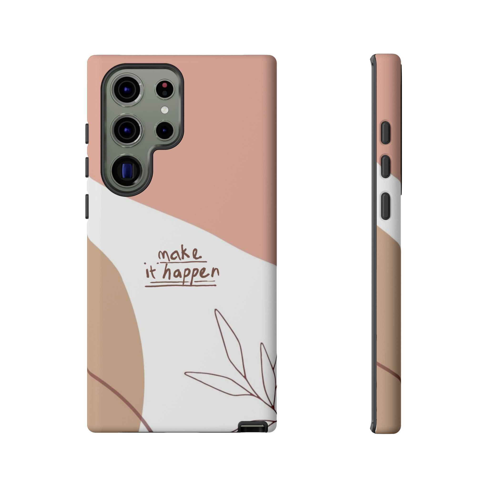 Make It Happen – Aesthetic Protective Phone Case