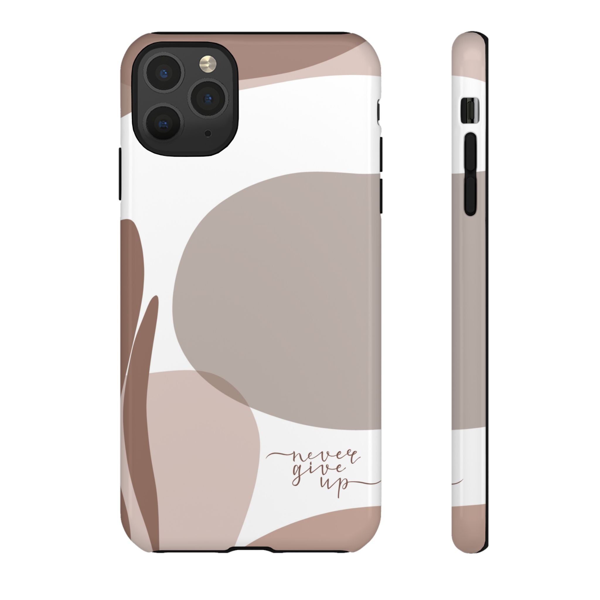 Never Give Up – Neutral Aesthetic Protective Phone Case