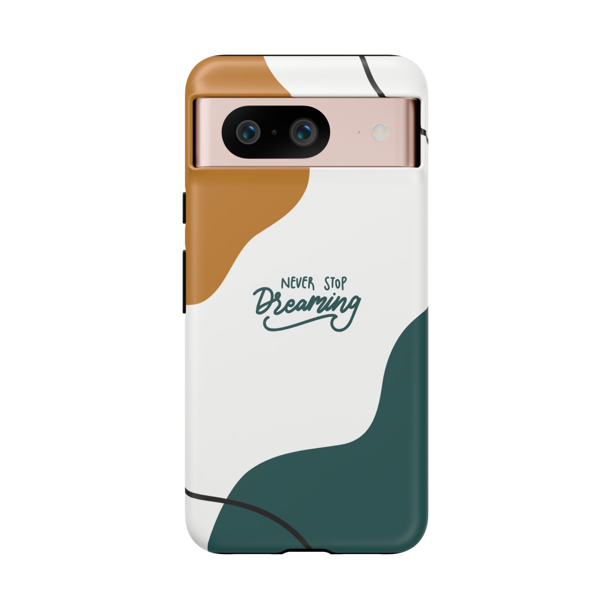 Never Stop Dreaming – Aesthetic Protective Phone Case