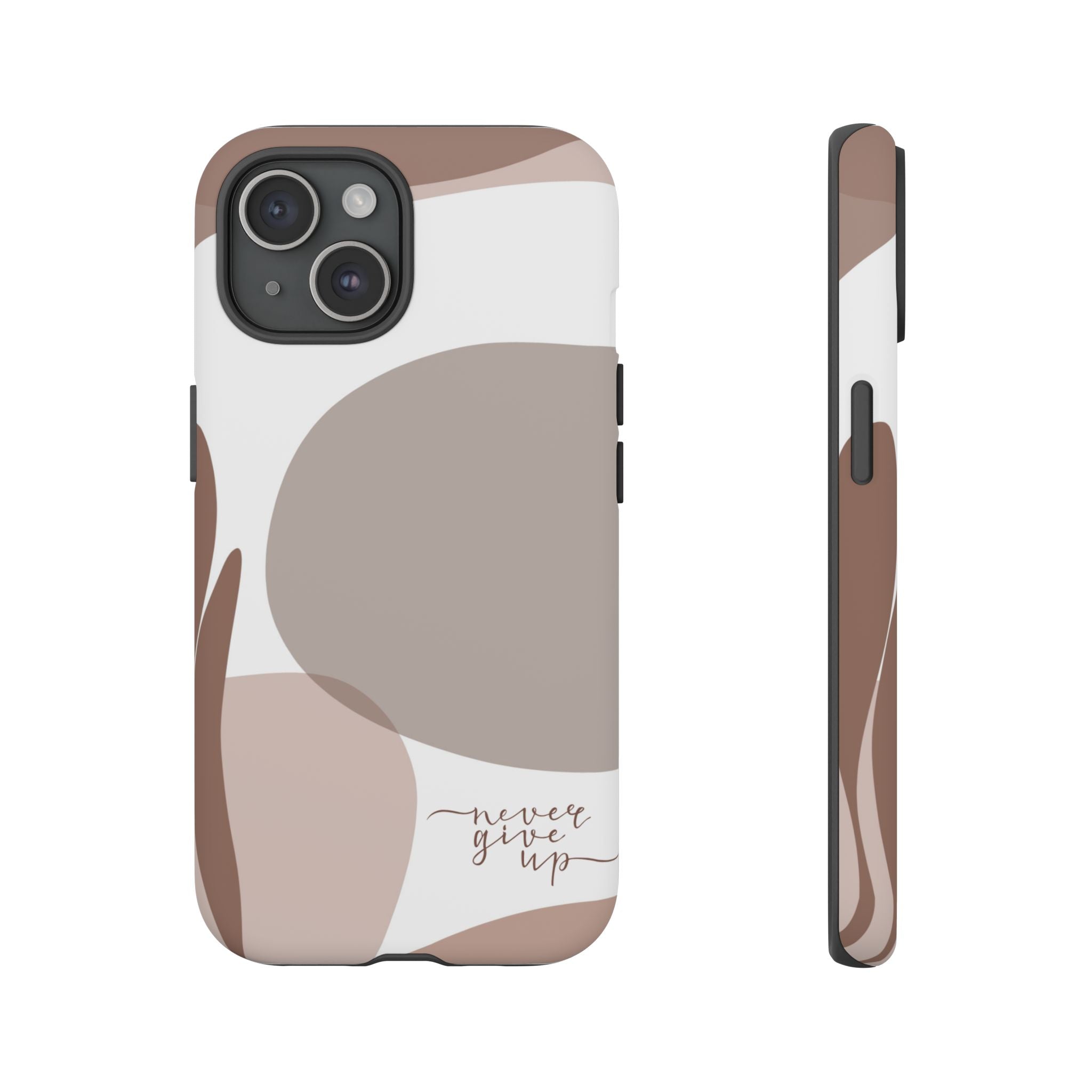 Never Give Up – Neutral Aesthetic Protective Phone Case