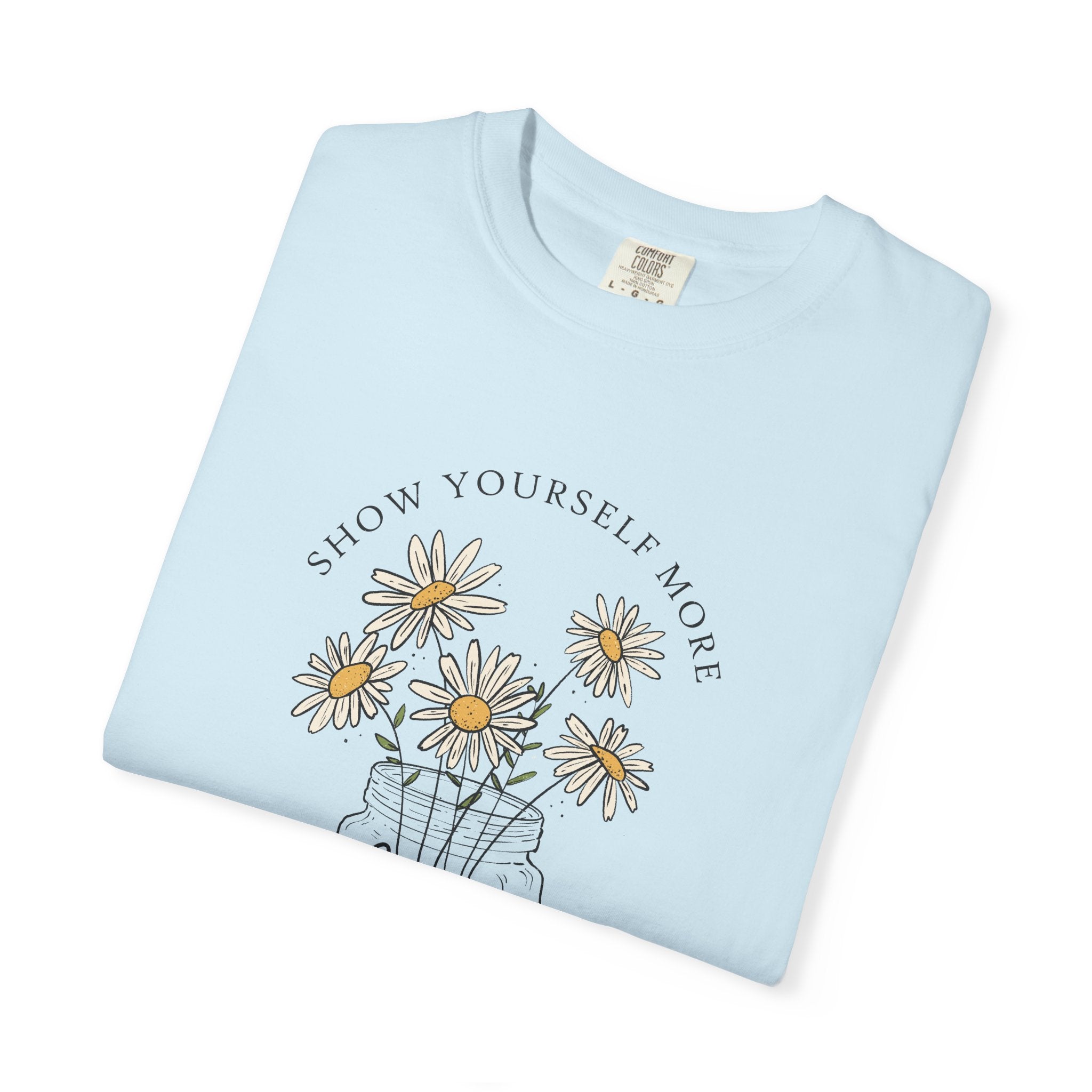 Show Yourself More Love T-Shirt