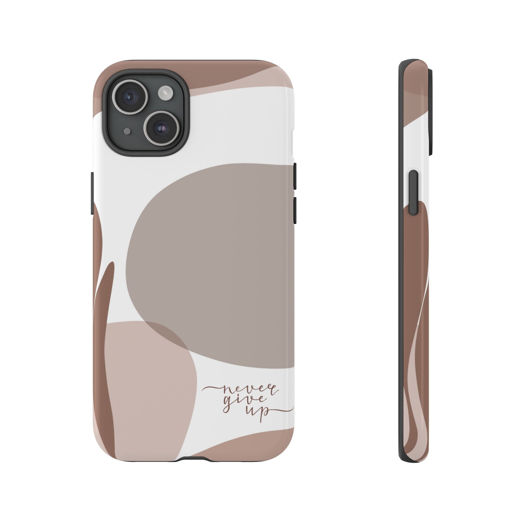 Never Give Up – Neutral Aesthetic Protective Phone Case