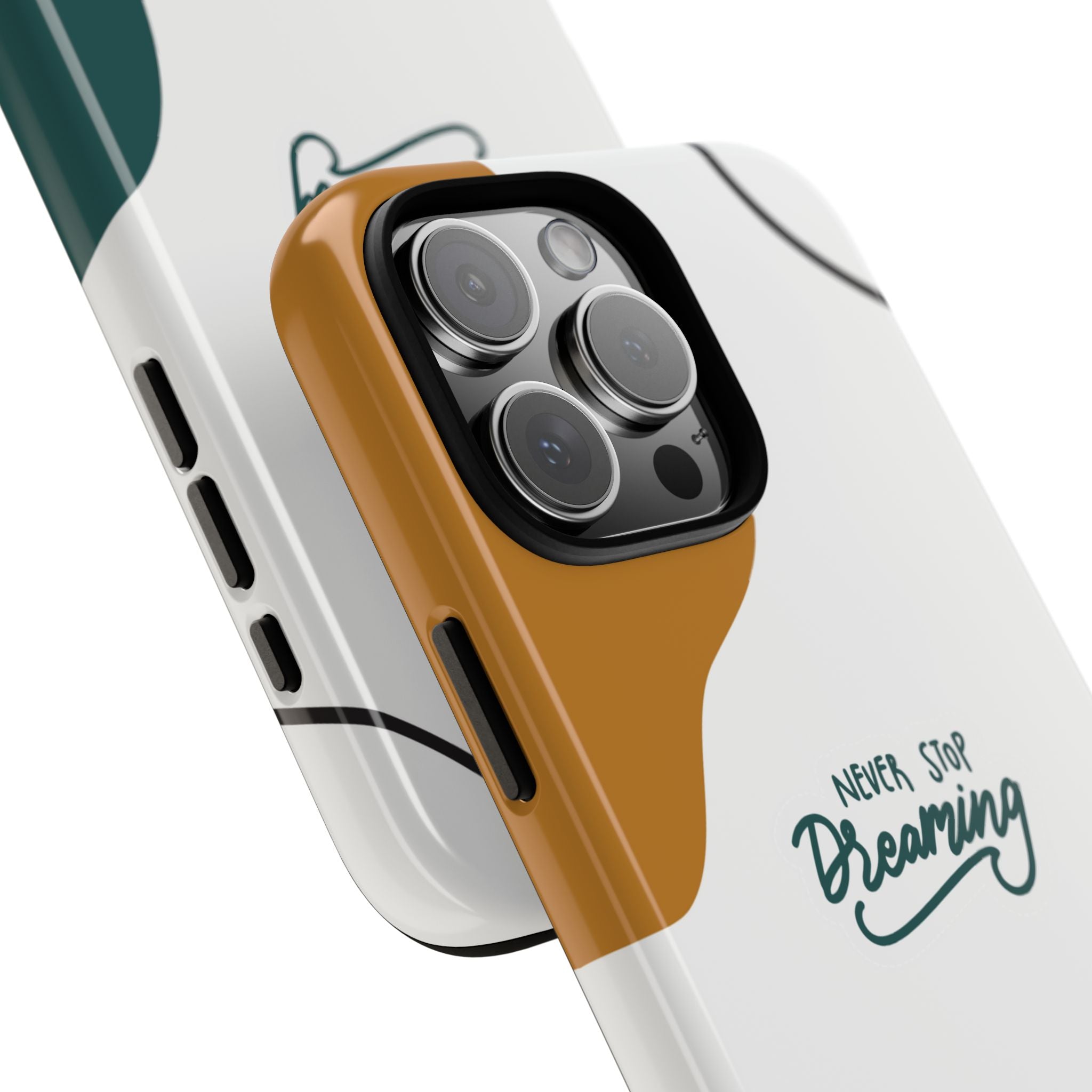 Never Stop Dreaming – Aesthetic Protective Phone Case