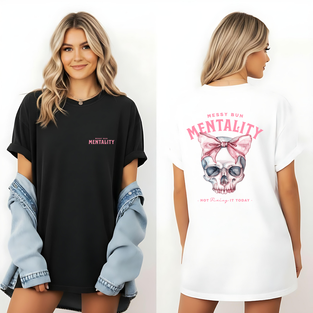 Messy Bun Mentality Skull Graphic Tee