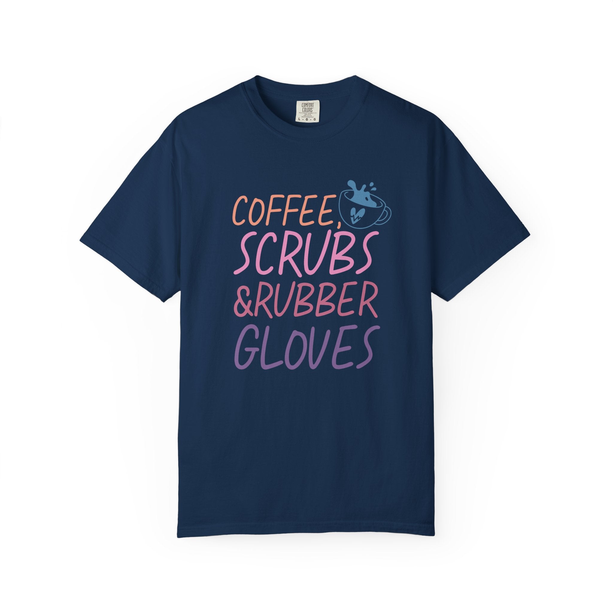 Coffee Scrubs & Rubber Gloves Nurse T-Shirt