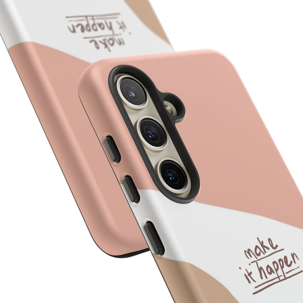 Make It Happen – Aesthetic Protective Phone Case