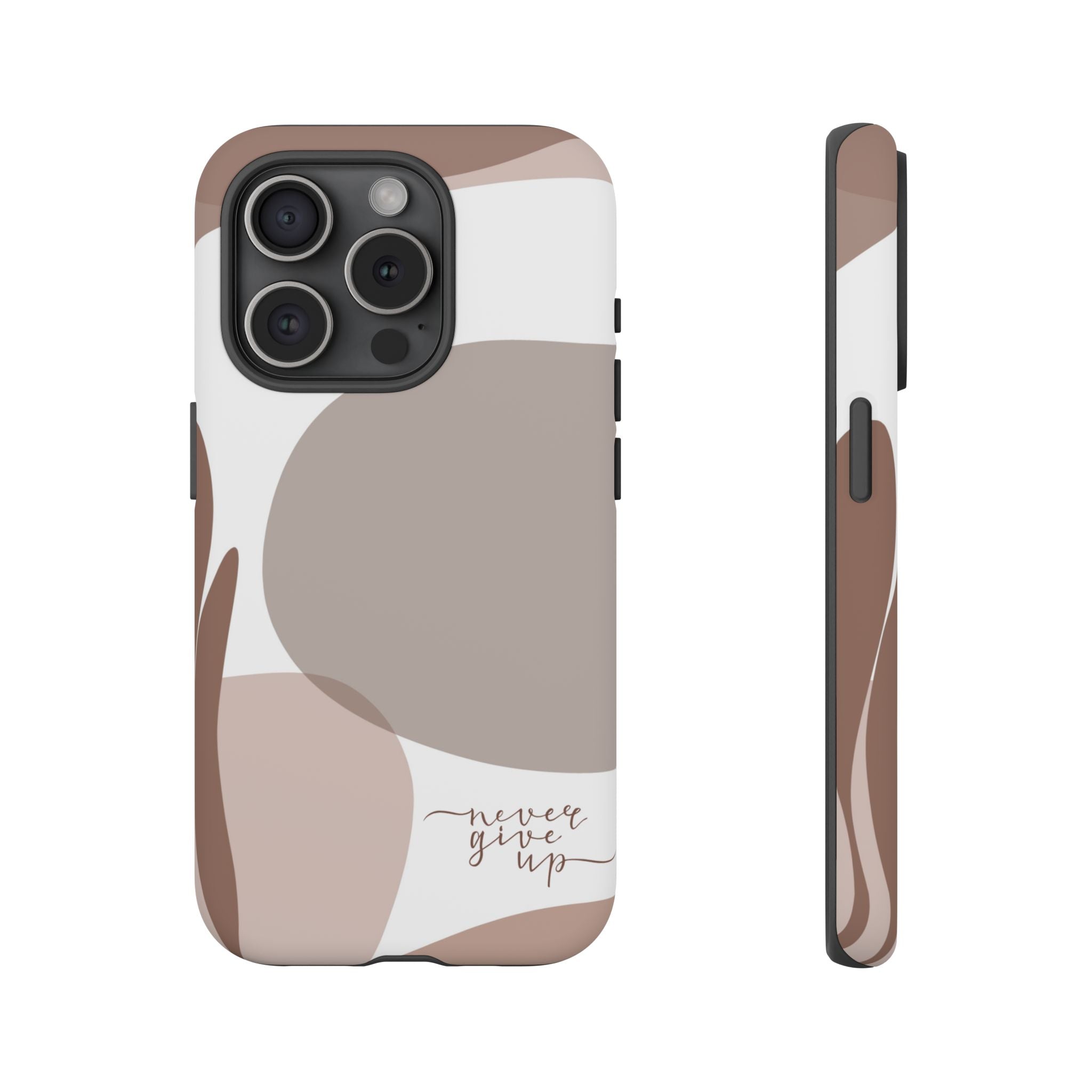 Never Give Up – Neutral Aesthetic Protective Phone Case