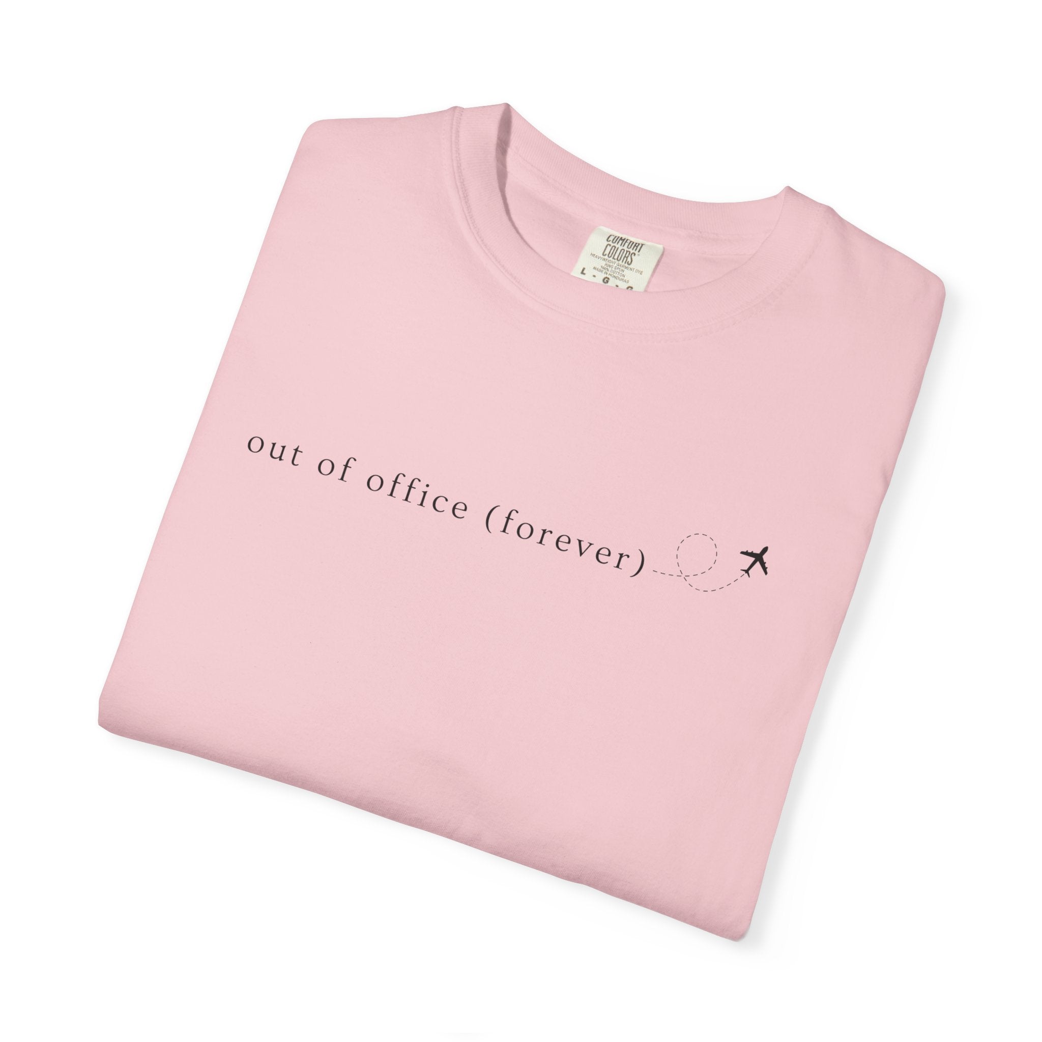 Out of Office (Forever) WFH Tees