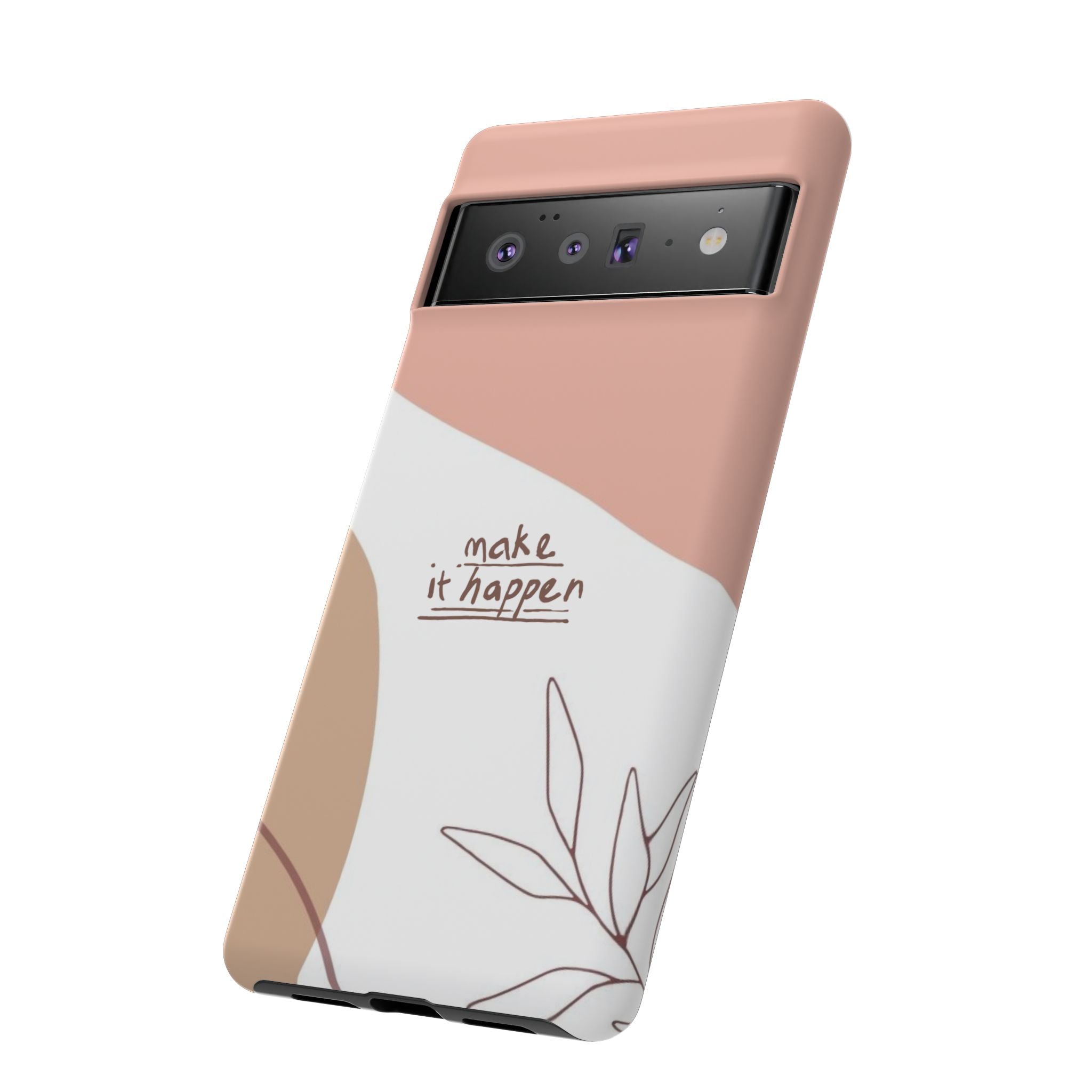Make It Happen – Aesthetic Protective Phone Case