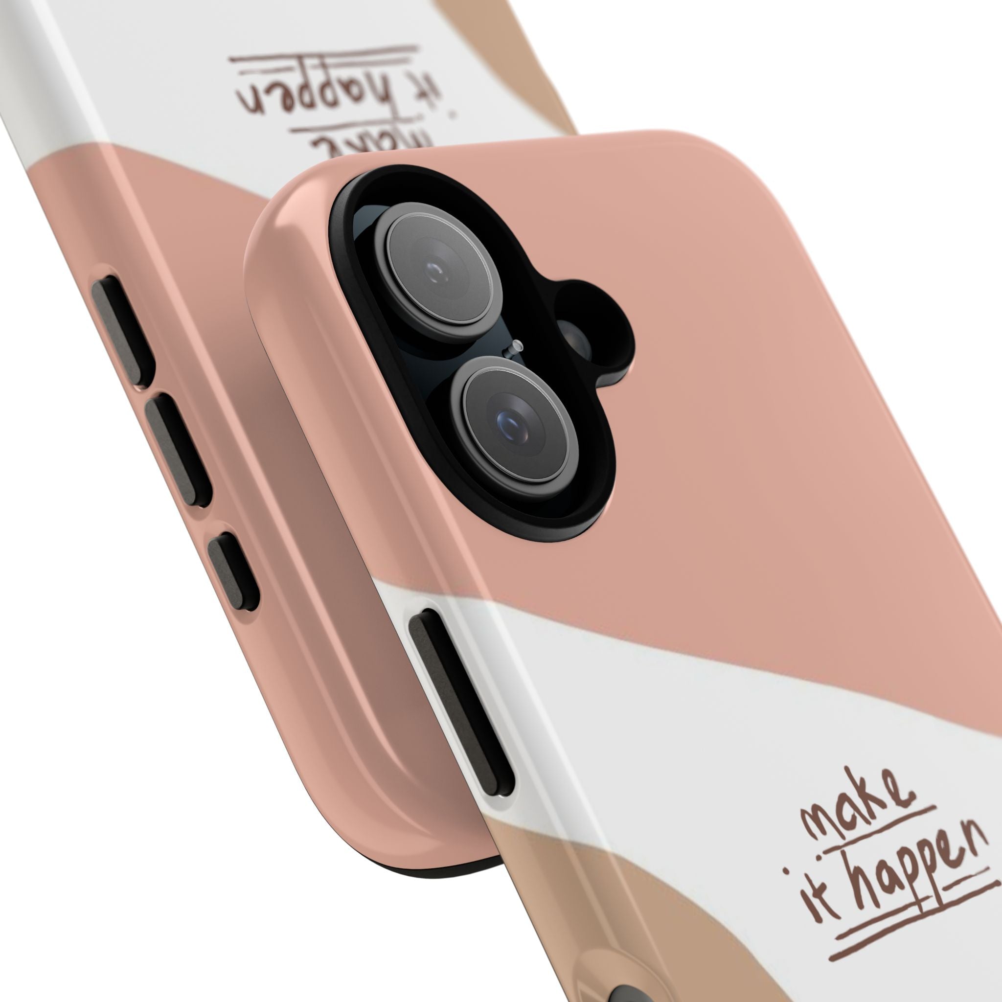 Make It Happen – Aesthetic Protective Phone Case