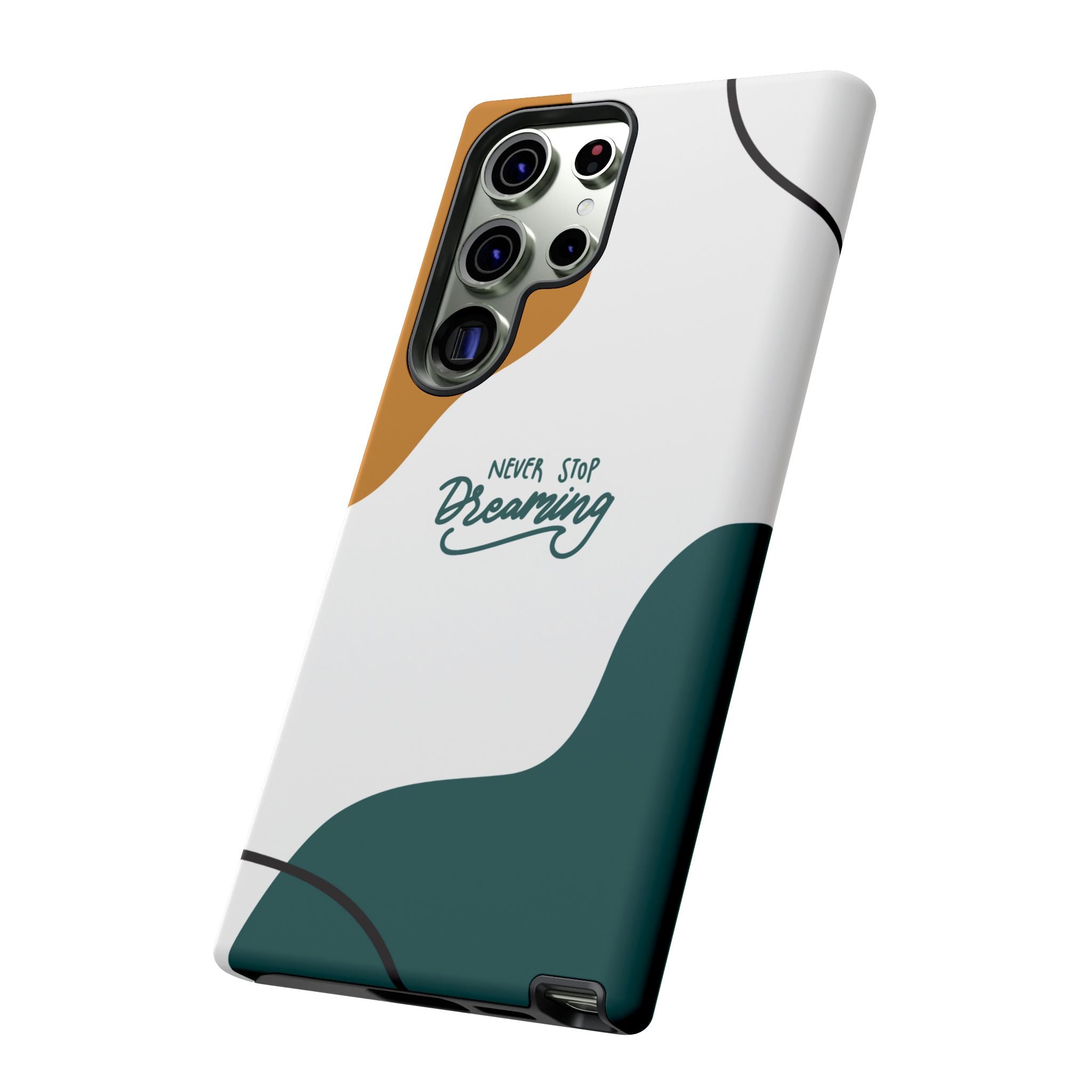 Never Stop Dreaming – Aesthetic Protective Phone Case