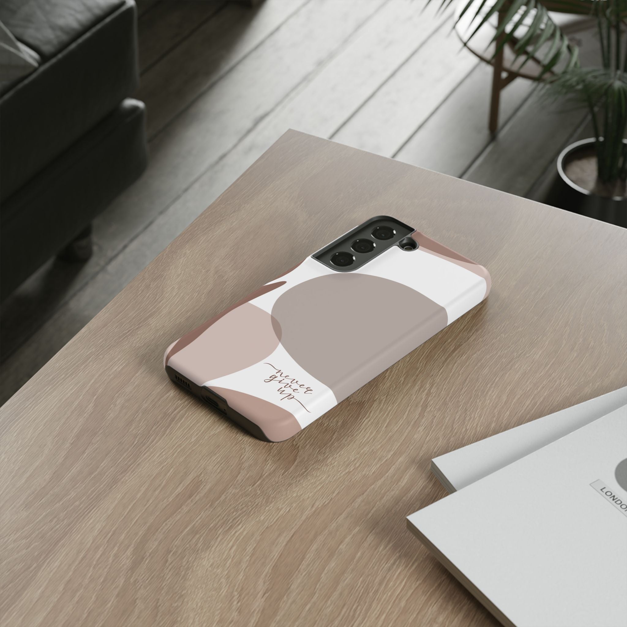 Never Give Up – Neutral Aesthetic Protective Phone Case