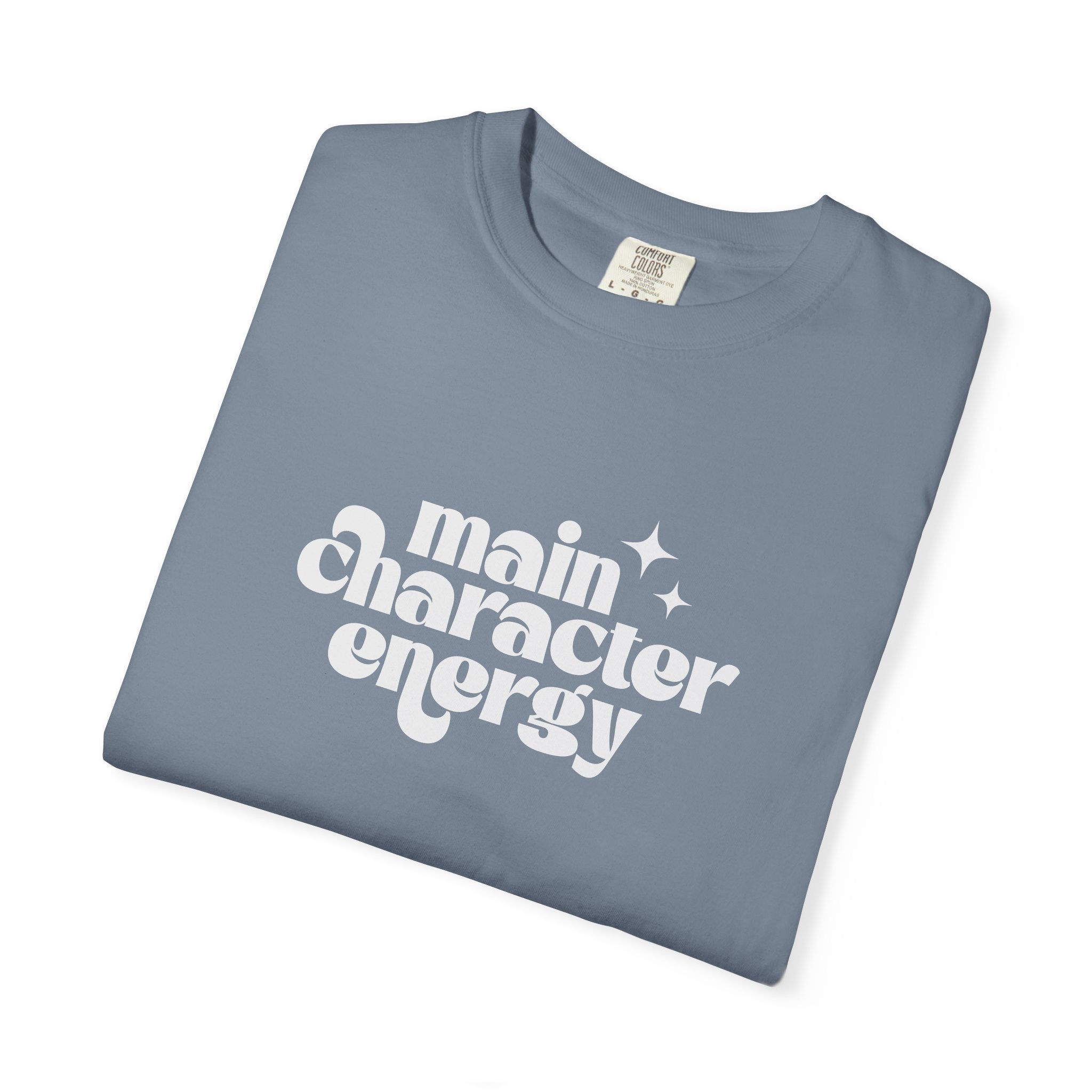Main Character Energy Unisex Garment-Dyed T-shirt
