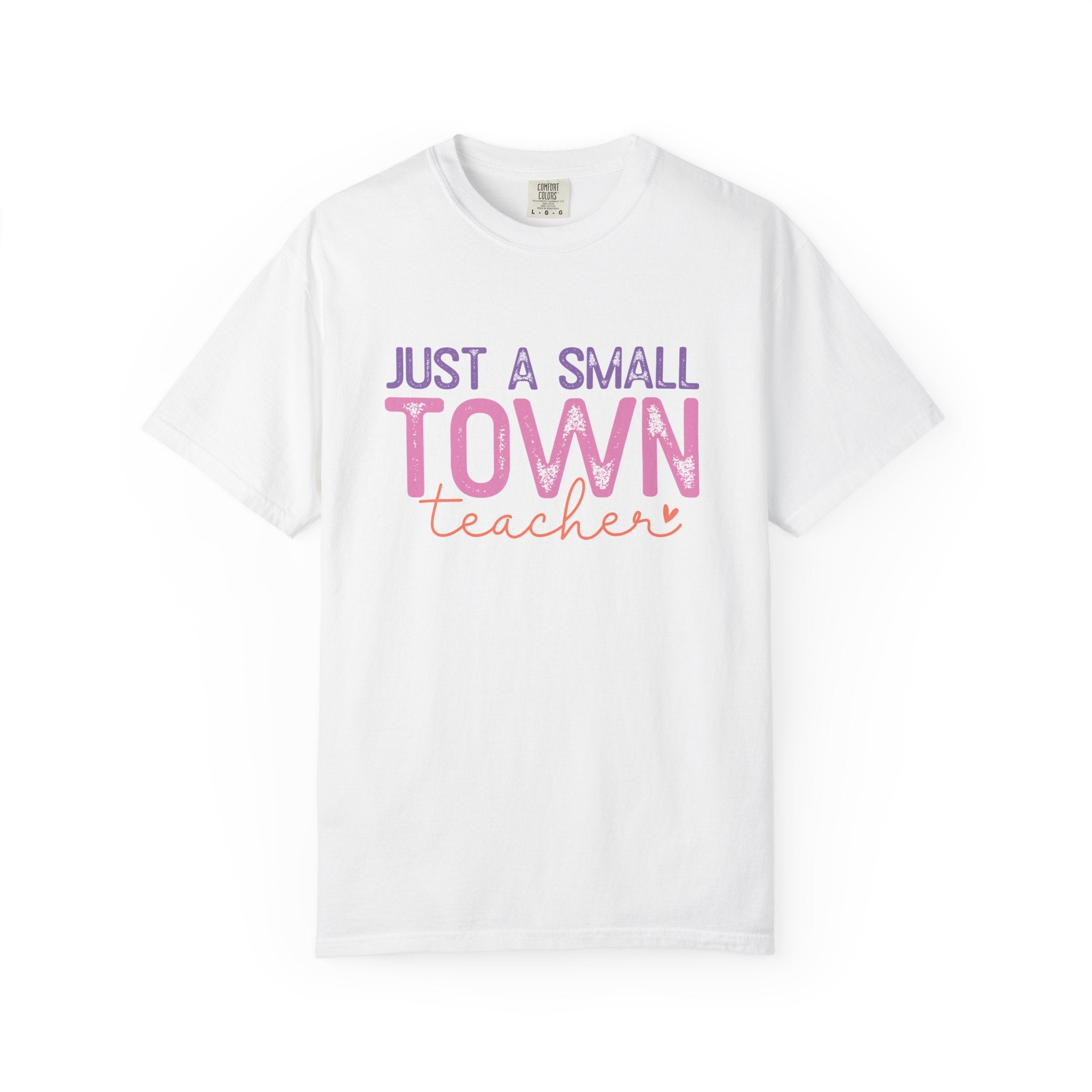 Just a Small Town Teacher T-Shirt