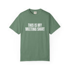 This is my Meeting Shirt