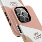 Make It Happen – Aesthetic Protective Phone Case