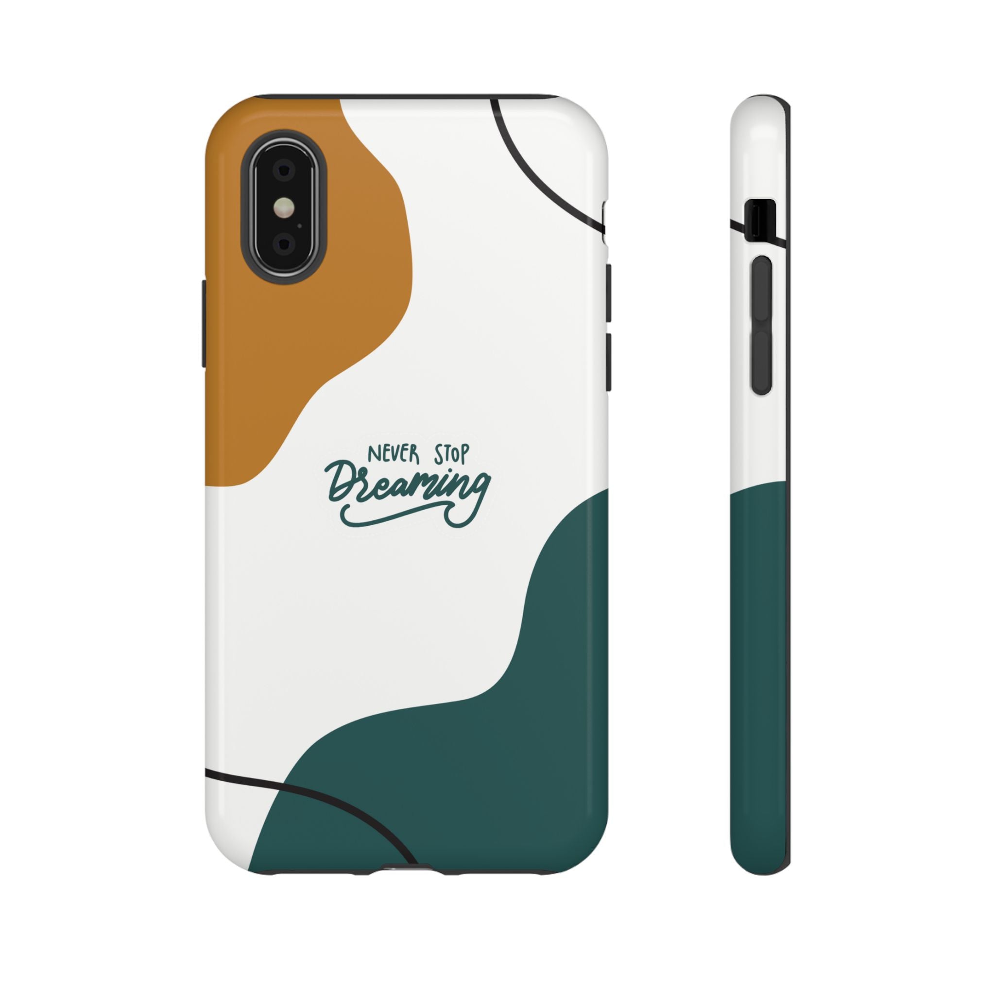 Never Stop Dreaming – Aesthetic Protective Phone Case