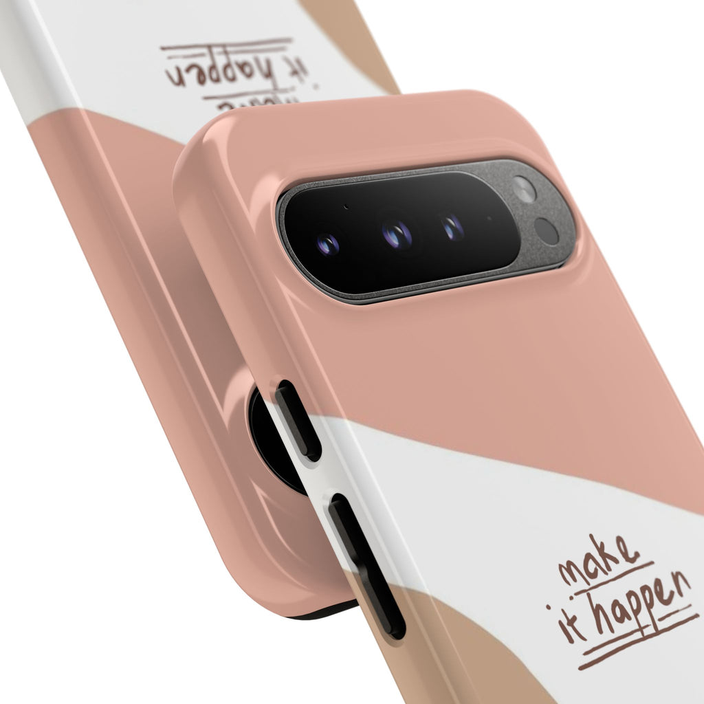 Make It Happen – Aesthetic Protective Phone Case