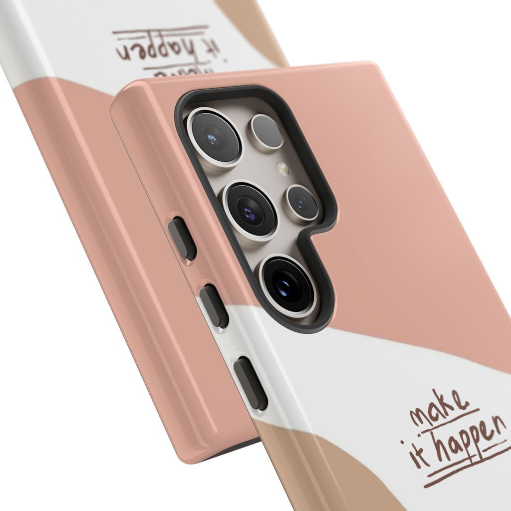 Make It Happen – Aesthetic Protective Phone Case