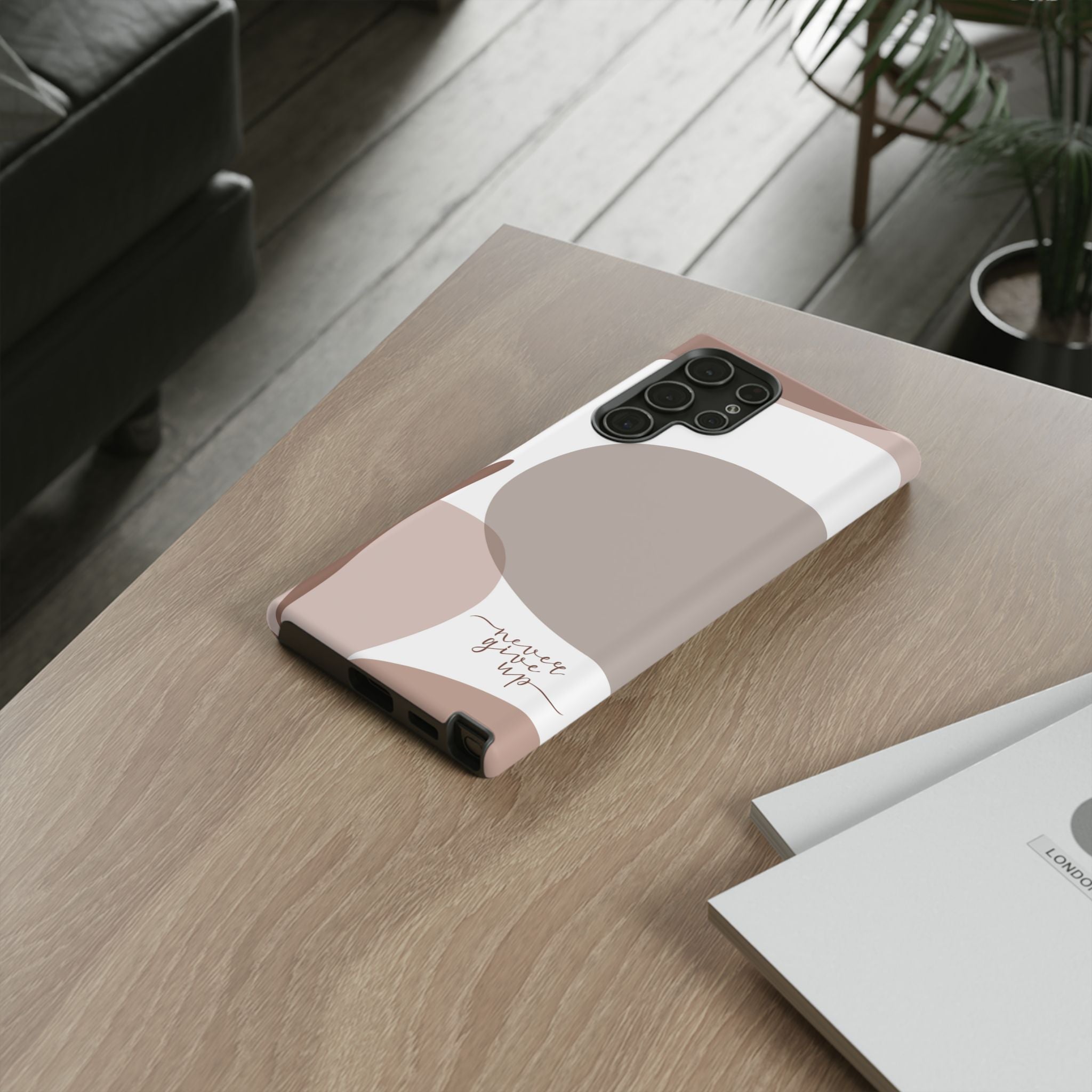 Never Give Up – Neutral Aesthetic Protective Phone Case