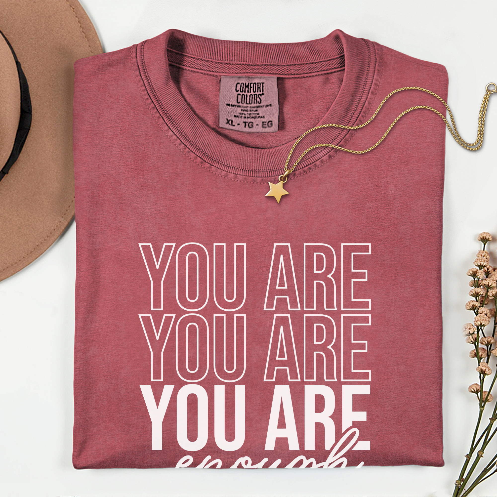 You Are Enough Unisex T-Shirt - Comfortably Motivational Apparel
