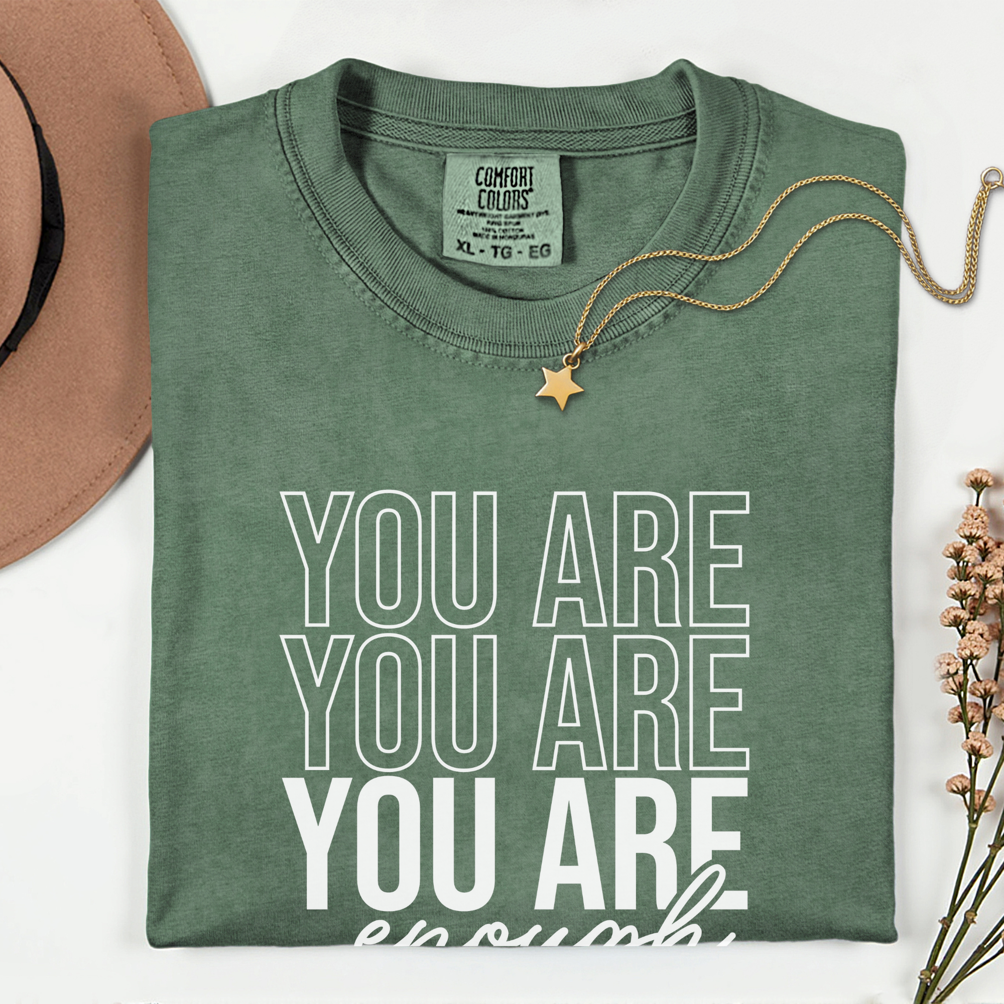 You Are Enough Unisex T-Shirt - Comfortably Motivational Apparel