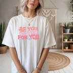 Be You, Do You Unisex Garment-Dyed T-Shirt