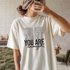 You Are Enough Unisex T-Shirt - Comfortably Motivational Apparel