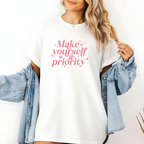 Make Yourself a Priority Unisex T-Shirt