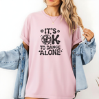 Unisex Garment-Dyed T-Shirt - It's OK to Dance Alone