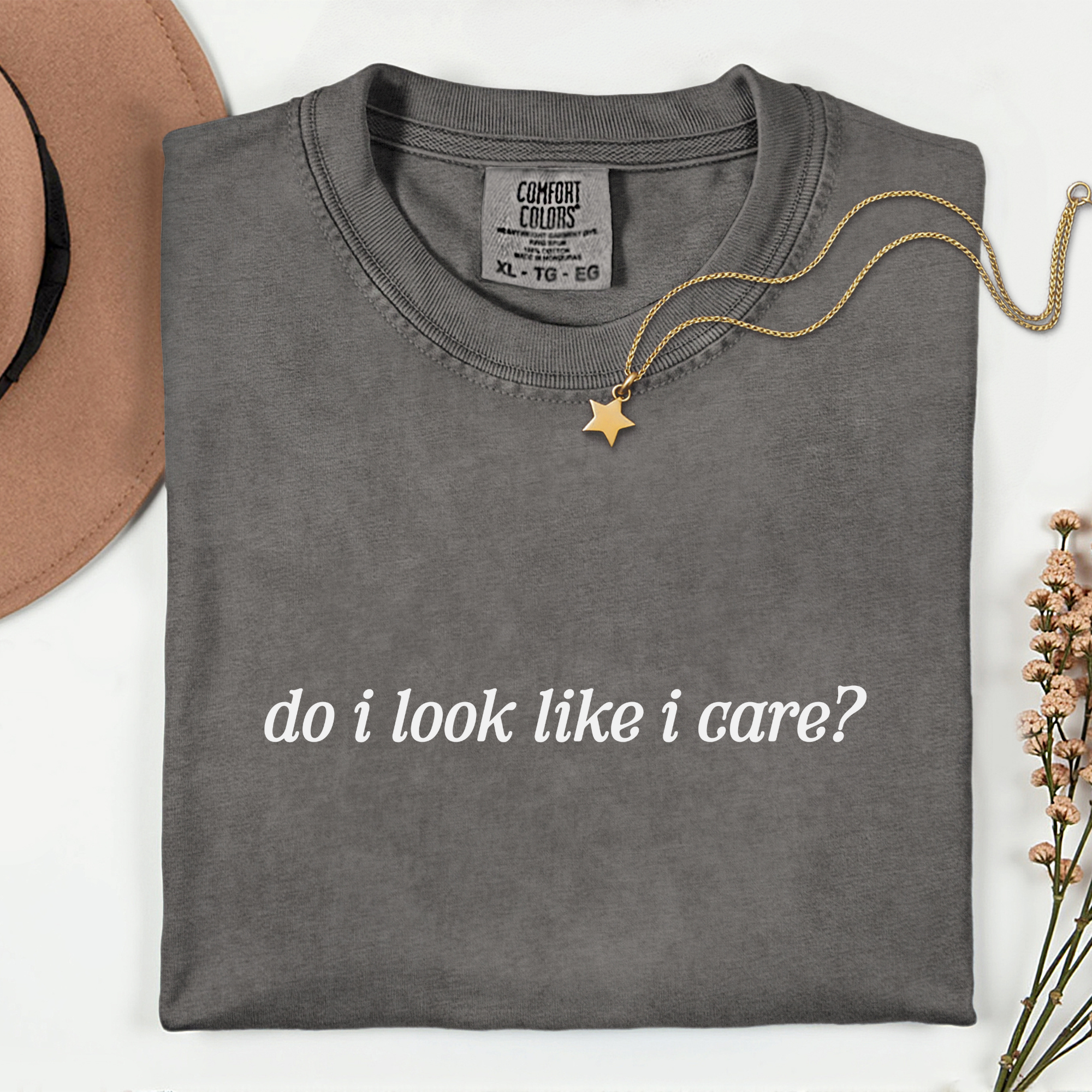 Do I Look Like I Care? Unisex Garment-Dyed T-Shirt