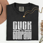 Click and Complain Unisex Dyed T-Shirt