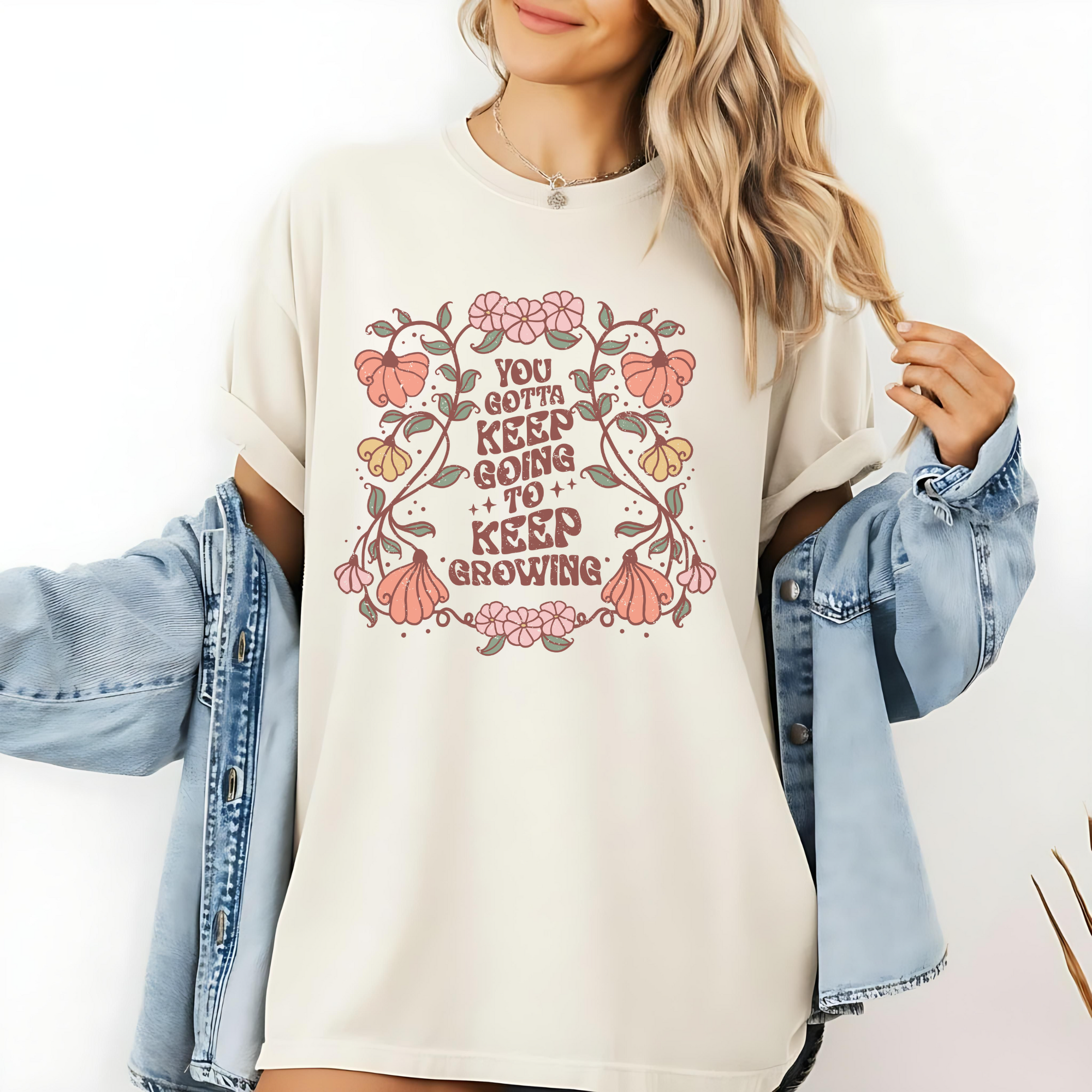 You Gotta Keep Going To Keep Growing T-Shirt