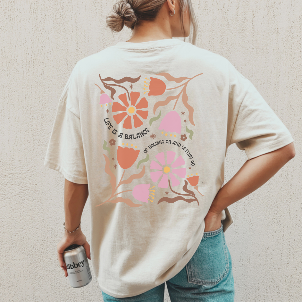 'Life is a Balance of Holding On And Letting Go'