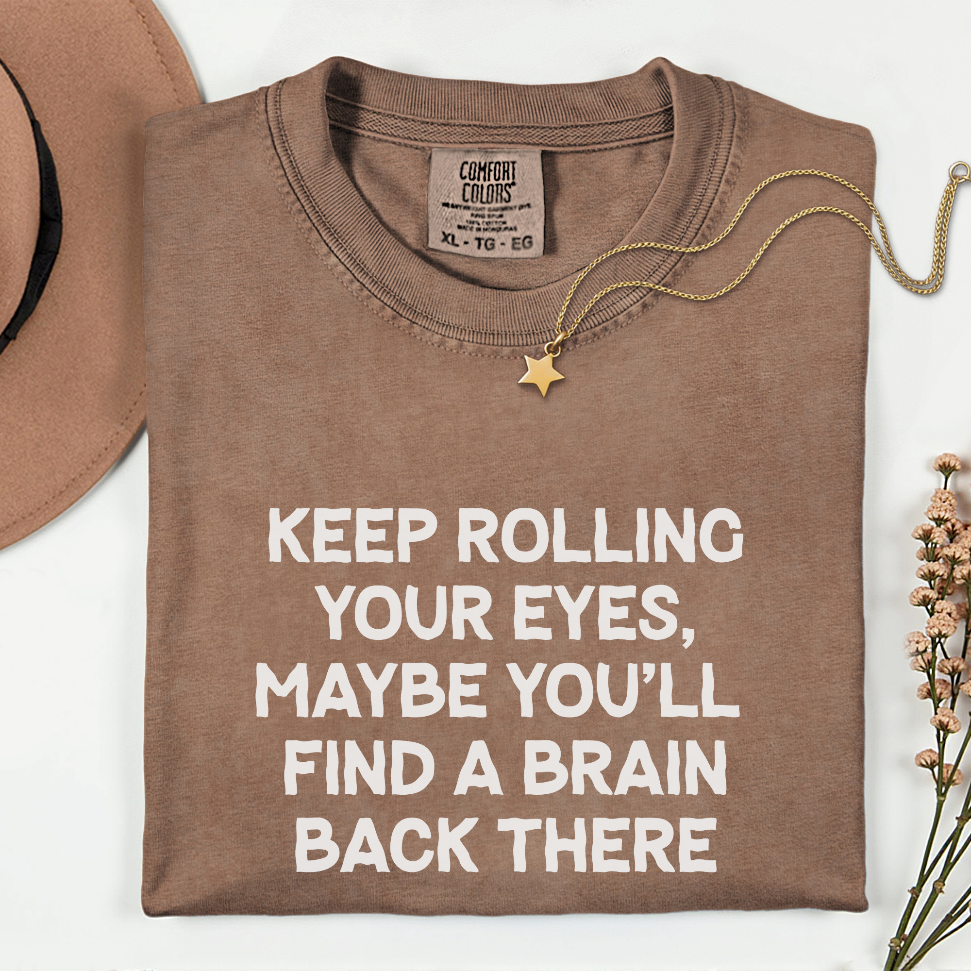 Funny Graphic T-Shirt - Keep Rolling Your Eyes