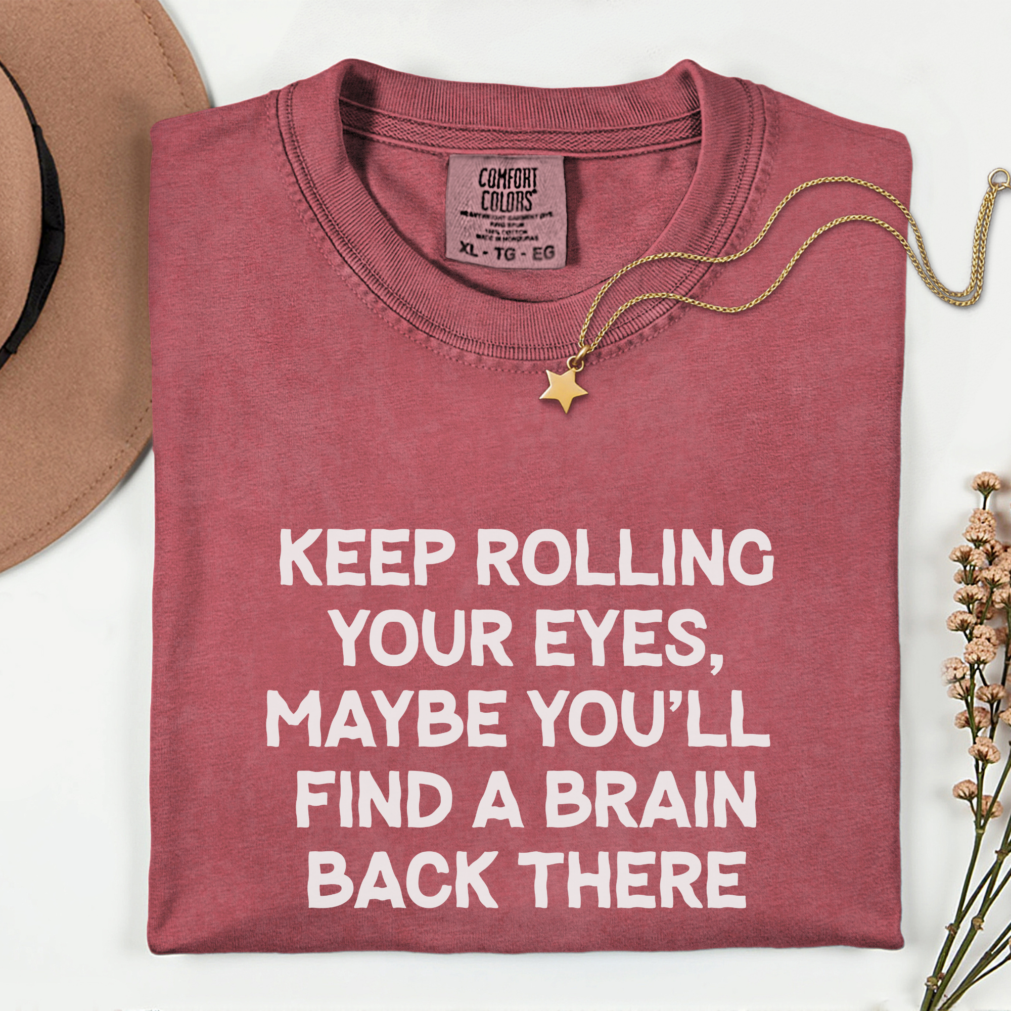 Funny Graphic T-Shirt - Keep Rolling Your Eyes