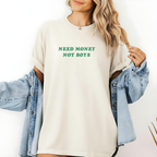 Need Money Not Boys T-Shirt