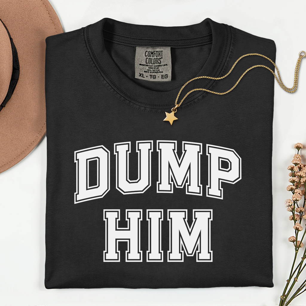 Dump Him Unisex Garment-Dyed T-Shirt