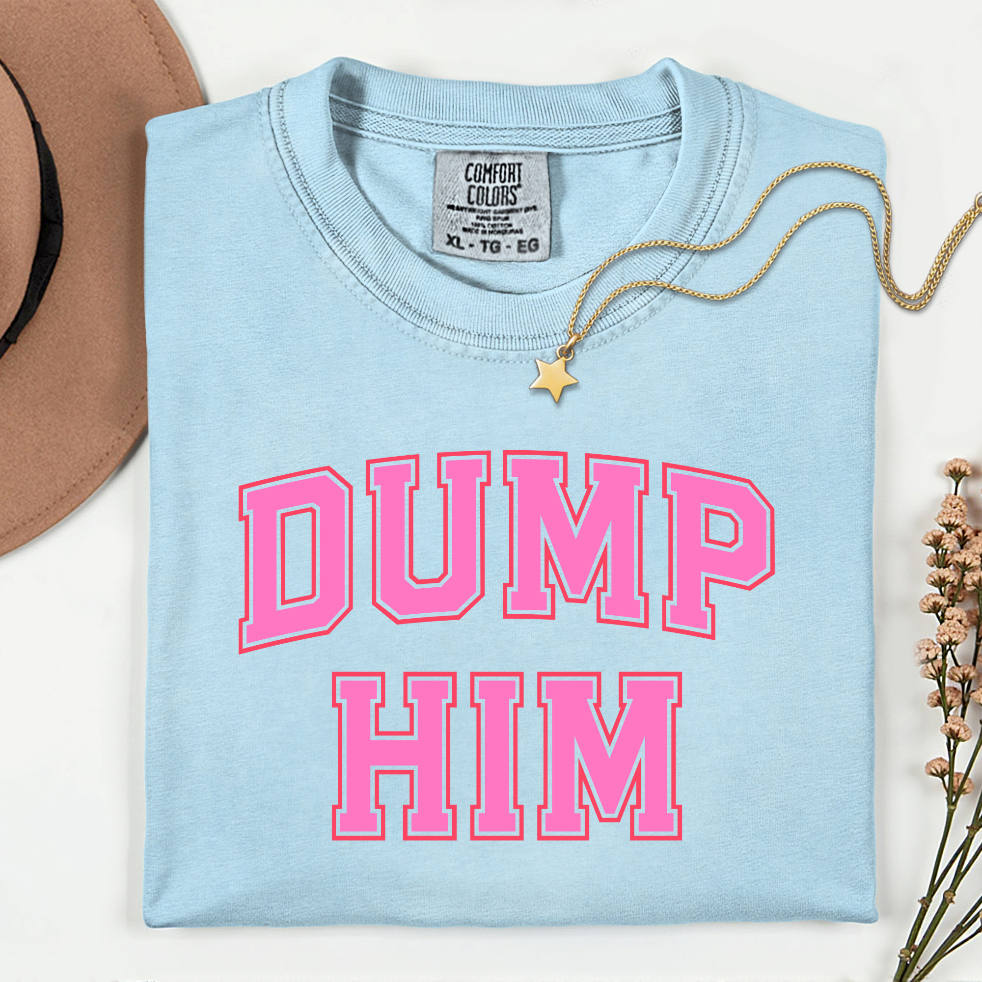 Dump Him Unisex Garment-Dyed T-Shirt