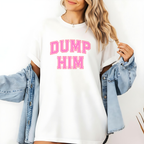 Dump Him Unisex Garment-Dyed T-Shirt