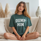 Dump Him Unisex Garment-Dyed T-Shirt