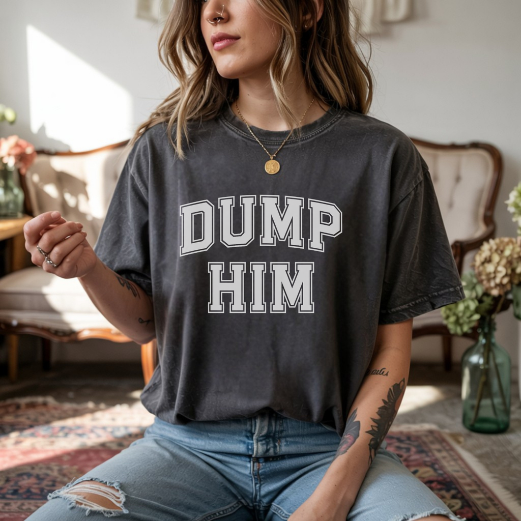 Dump Him Unisex Garment-Dyed T-Shirt