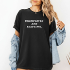 Unemployed and Beautiful T-Shirt