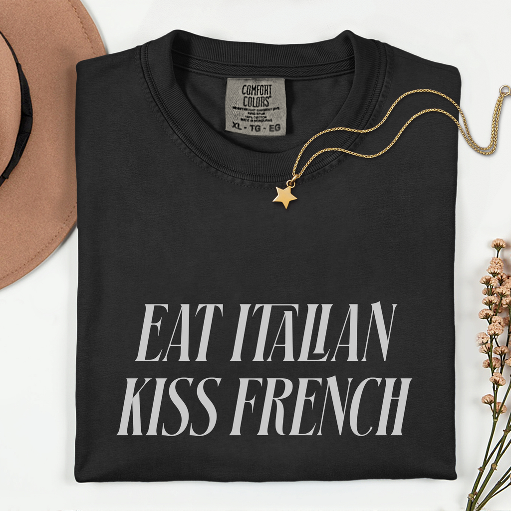 Eat Italian Kiss French Humor T-Shirt