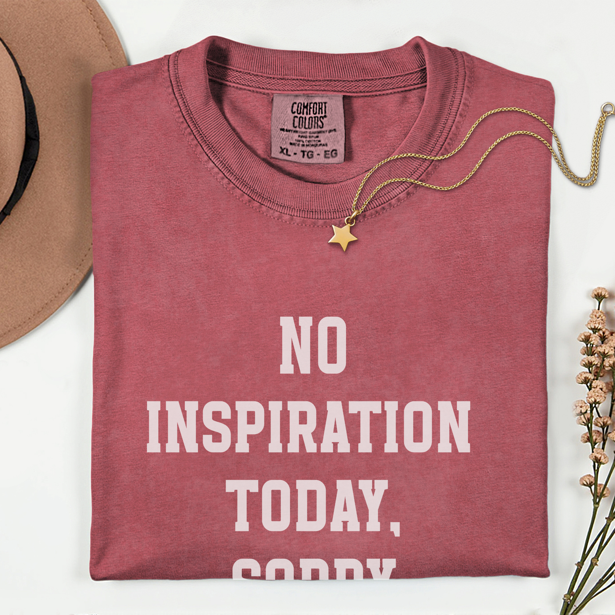 Garment-Dyed T-Shirt with ‘No Inspiration Today, Sorry’