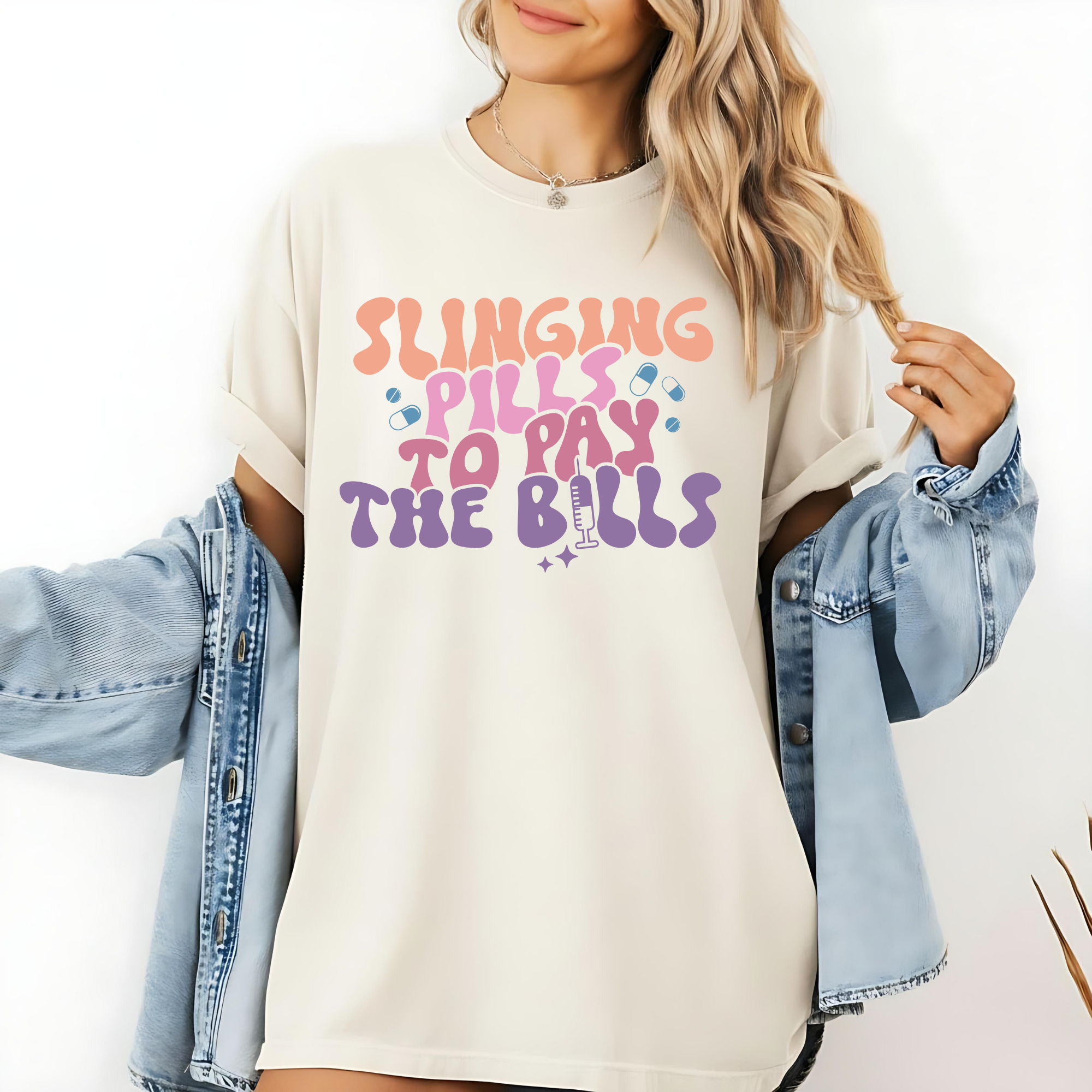 Slinging Pills To Pay The Bills Nurse Tee