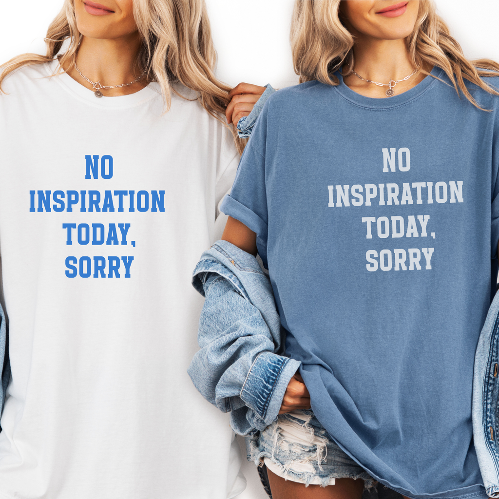 Garment-Dyed T-Shirt with ‘No Inspiration Today, Sorry’